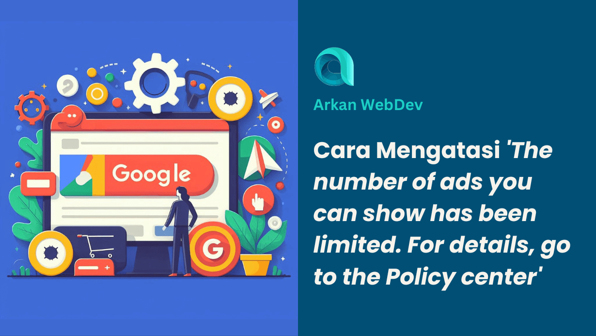 Cara Mengatasi 'The number of ads you can show has been limited. For details, go to the Policy center'