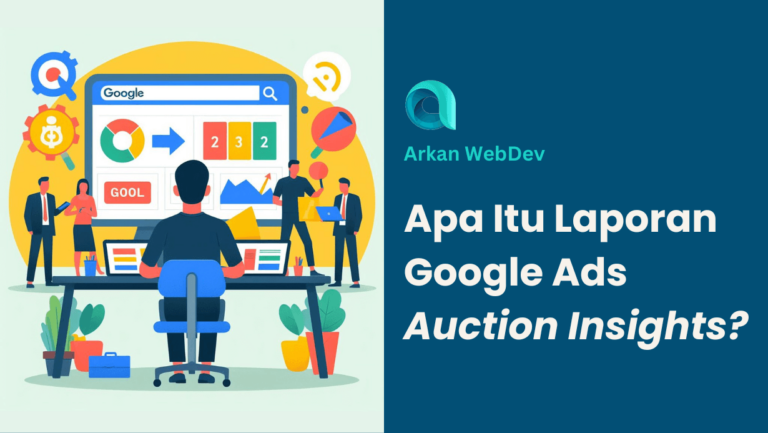 Apa Itu Laporan Google Ads Auction Insights (1)